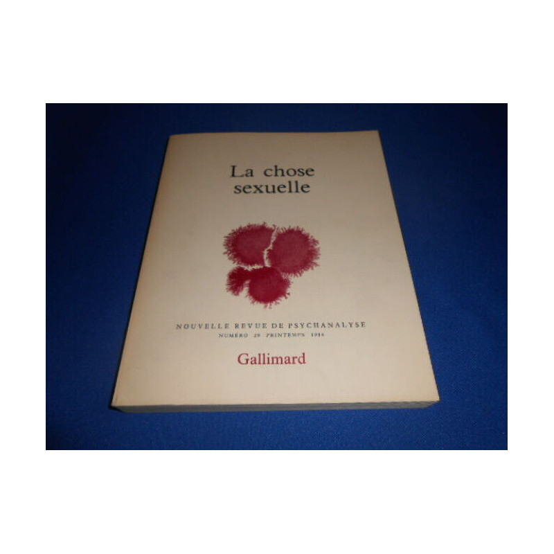 La Chose sexuelle. Nouvelle Revue de Psychanalyse. N°29