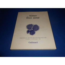 Aimer être aimé. Nouvelle Revue de Psychanalyse. N°49