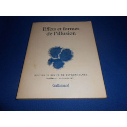 Effets et formes de l'illusion. Nouvelle Revue de Psychanalyse. N°4