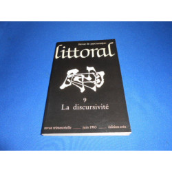 Littoral - Revue de psychanalyse- La Discursivité. N°9 Juin 1983