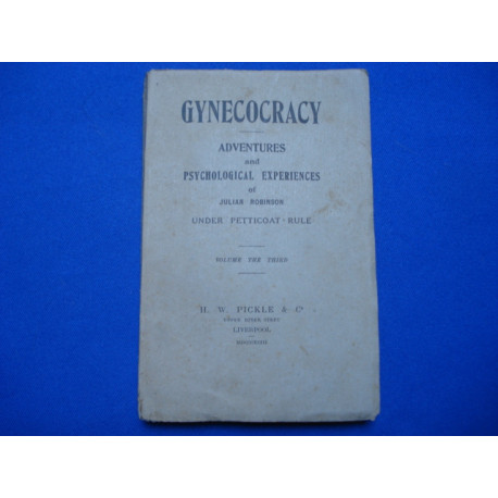 GYNECOCRACY. Adventures and Psychological experiences of Julian...