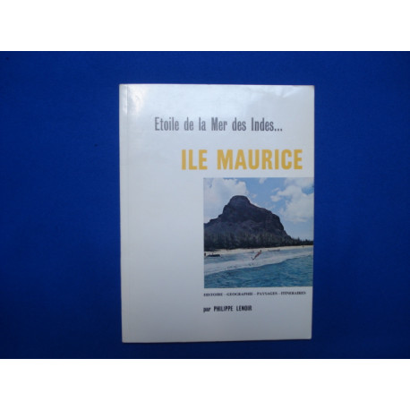 Etoile de la Mer des Indes . ILE MAURICE - Histoire - Géographie -...