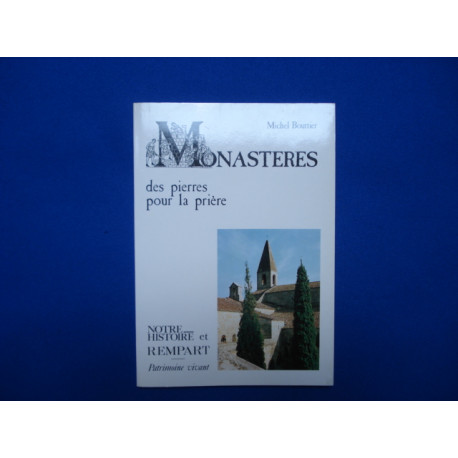 Monastères - Des Pierres Pour La Prière