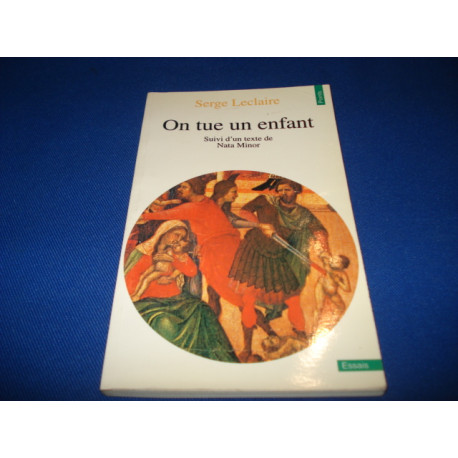 On tue un enfant - Un essai sur le narcissisme primaire et la...