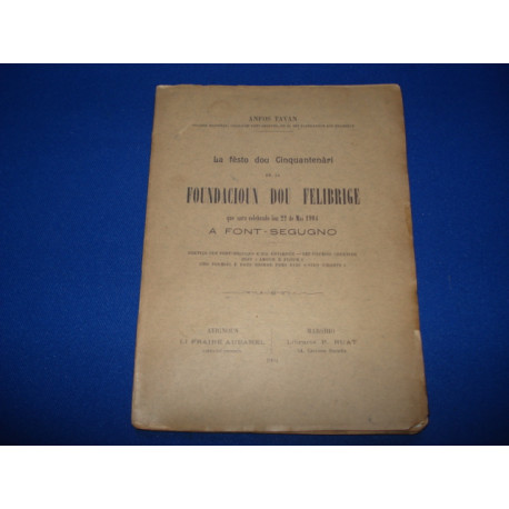 La Festo dou Cinquantenari de la Foundacioun dou Felibrige que sara...