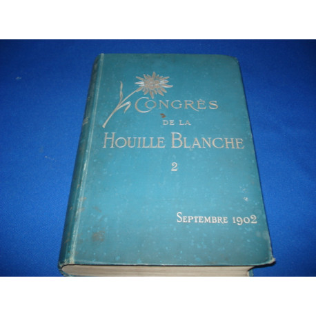 Congrès de la Houille Blanche. Grenoble - Annecy - Chamonix 7-13...