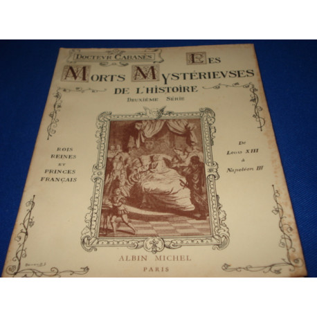 Les Morts mystérieuses de l'Histoire Deuxieme Serie - De Louis...