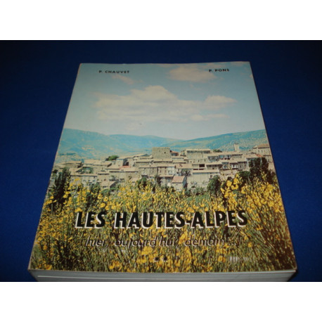 Les Hautes-Alpes: hier aujourd'hui demain. TOME II: L'Economie