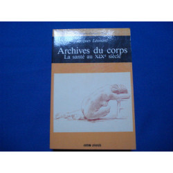 ARCHIVES DU CORPS. La santé au XIXème siècle
