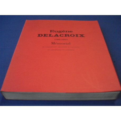 Memorial de l'Exposition Eugene Delacroix Organisee au Musee du...