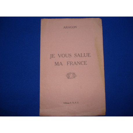 Je Vous Salue Ma France [EDITION ORIGINALE]