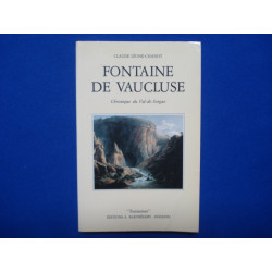 Fontaine De Vaucluse - Chronique Du Val-De-Sorgue