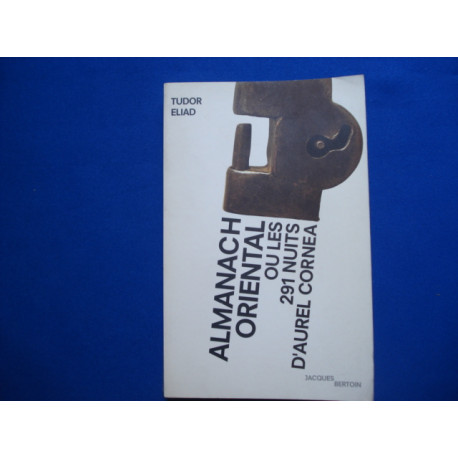 Almanach Oriental ou les 291 nuits d'Aurel Cornea