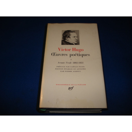 Oeuvres Poétiques. TOME I. Avant l'Exil 1802-1851. [Bibliothèque...