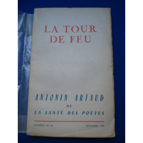 LA TOUR DE FEU. Antonin Artaud ou la santé des poètes