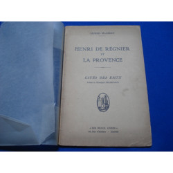 Henri de Regnier et la Provence. Cités des Eaux. Poème de...