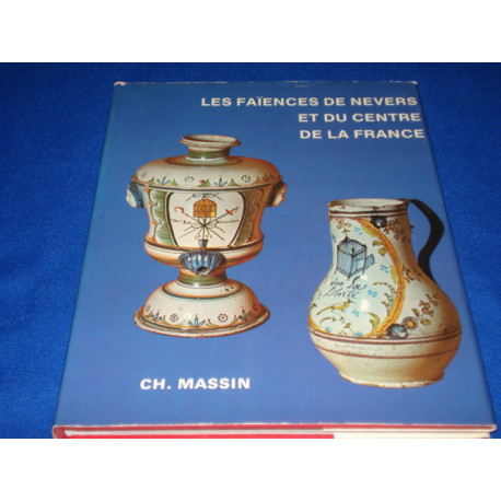 Les Faïences de Nevers et du Centre de la France