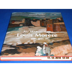 Au Maroc avec Louis Morère 1885-1949