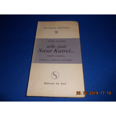 Telle était soeur Katrei... Traité et Sermons . Documents...