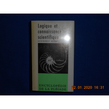 Logique et connaissance scientifique / Coll. PLEIADE