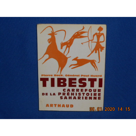 TIBESTI. Carrefour de la Préhistoire Saharienne