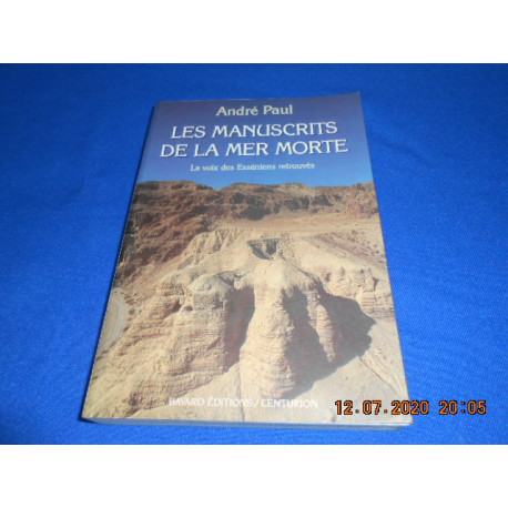 Les manuscrits de la Mer Morte. La Voix des Esséniens retrouvés