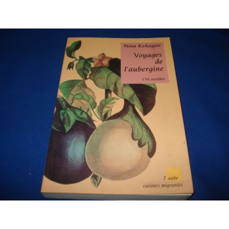 Voyages de l'Aubergine. 159 RECETTES