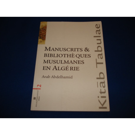 Manuscrits et Bibliothèques Musulmanes en Algérie