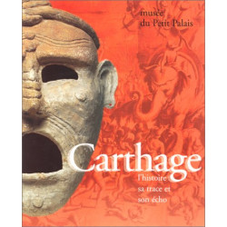 Carthage : L'histoire sa trace et son écho : les Musées de la...