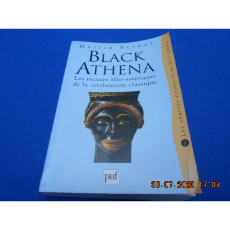 BLACK ATHENA. Les Racines afro-asiatiques de la civilisation...