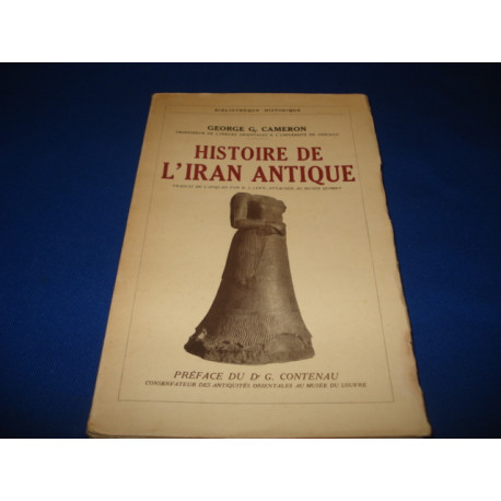 Histoire De l'Iran antique. Préface De G. Contenau Conservateur...