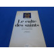 Le Culte des Saints. Son essor et sa fonction dans la Chrétienté...