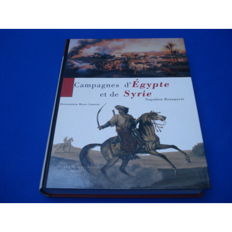 CAMPAGNES D'EGYPTE ET DE SYRIE. Présentation Henry Laurens