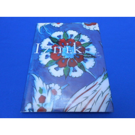IZNIK La céramique turque et l'art ottoman