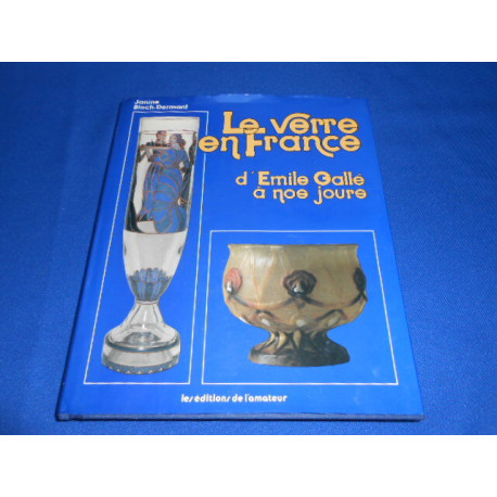 Le Verre en France d'EMILE GALLE à nos jours