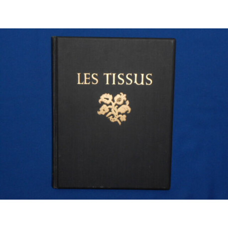 LES TISSUS Documents choisis de décoration textile des origines au...