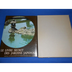 SAKUTEI - KI ou Le Livre Secret des Jardins Japonais. Version...