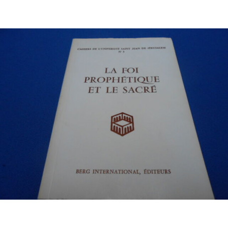 La Foi Prophétique et le Sacré. Cahiers de l'Université Saint...