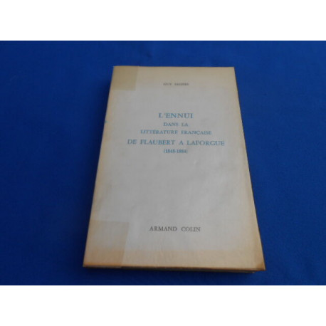 L'Ennui dans la littérature Française de Flaubert à Laforgue...