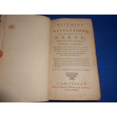 HISTOIRE DES REVOLUTIONS DE L 'EMPIRE DU MAROC Depuis la mort du...