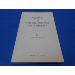 Archives de Sciences Sociales des Religions . N°42 Juill. Déc