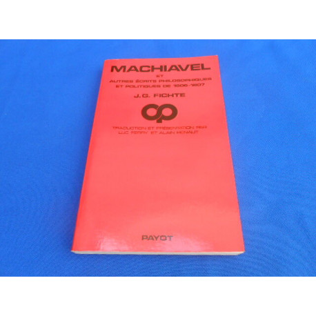 Machiavel et Autres écrits philosophiques et politiques de 1806 -...