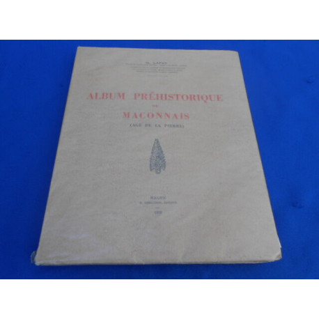 Album préhistorique du Maconnais (age de la pierre)