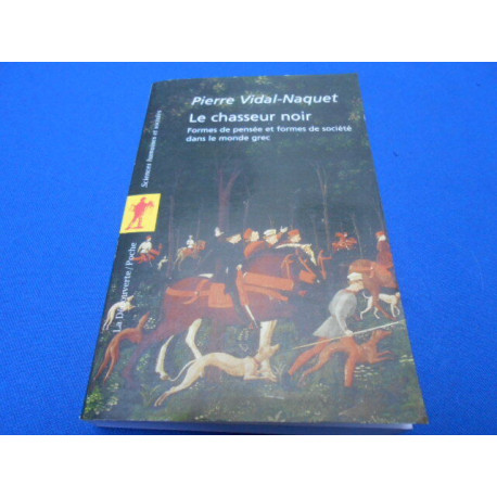 Le Chasseur Noir. Formes de pensée et formes de société dans le...