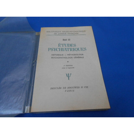 ETUDES PSYCHIATRIQUES. Historique-Méthodologie-Psychopathologie...