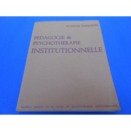 Revue. Pedagogie et Psychothérapie institutionnelle