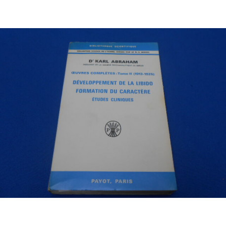 Oeuvres Complètes: Tome II (1913-1925). Développement de la...