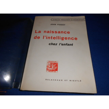 La naissance de l'Intelligence chez l'Enfant