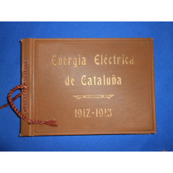 ALBUM. Energia electrica de cataluna 1912-1913. Photos Anciennes...