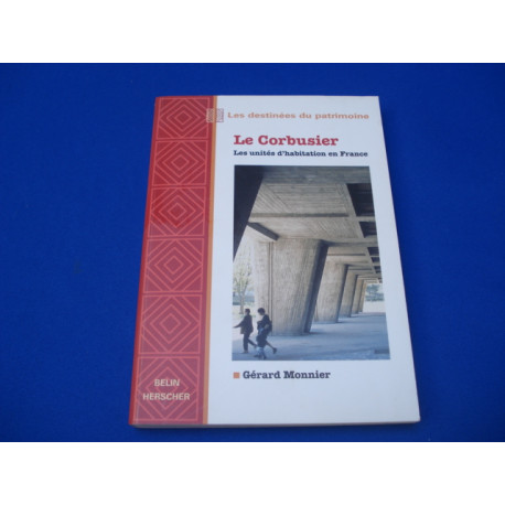 Le Corbusier : Les unités d'habitations en France